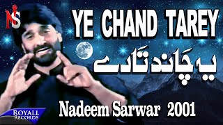 Nadeem Sarwar  Yeh Chand Tarey 2001 [upl. by Aniral]