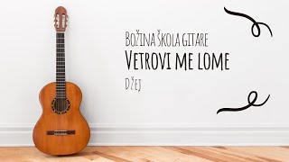 Skola gitare  Vetrovi me lome Dzej  Bozina skola gitare [upl. by Adlay]