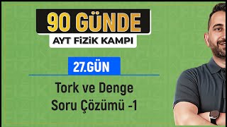 Tork ve Denge Soru Çözümü 1  2025 AYT Fizik kampı [upl. by Mackie]