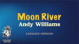 Andy Williams  Moon River Karaoke Song with Lyrics [upl. by Singer]