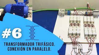 Transformador trifásico Conexión en paralelo [upl. by Windy882]