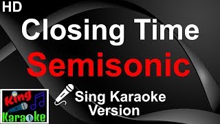 🎤 Semisonic  Closing Time Karaoke VersionKing Of Karaoke [upl. by Lawrence256]