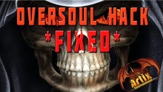 OverSoul HacksFixed [upl. by Nit324]