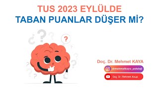 TUS 2023 Eylülde Taban Puanlar Düşer mi [upl. by Ralph]