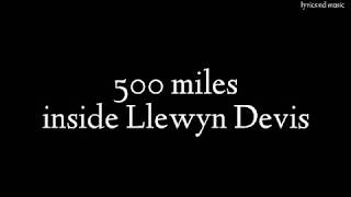 500 miles lyrics song inside Llewyn Davis [upl. by Courcy]