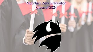 MOUNTAIN VIEW HIGH SCHOOL GRADUATION CEREMONY 2024 [upl. by Rafaelita]