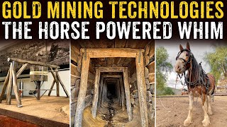 Horse Powered Whims  Gold Mining Technologies [upl. by Naek848]