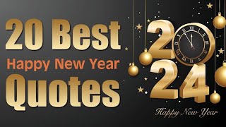 Top 20 Best New Year quotesquotes In English HAPPY NEW YEAR 2024 [upl. by Kelby424]