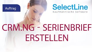 SelectLine CRM  Serienbrief erstellen  Feld aus Datenbank im Word zuweisen [upl. by Anyal825]