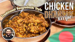 CHICKEN DHANSAK  CHANA DAAL  LENTIL CURRY  AUTHENTIC TRADITIONAL HOME STYLE BANGLADESHI RECIPE [upl. by Ynej]