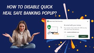 How to disable quick heal safe banking popup [upl. by Georgia62]