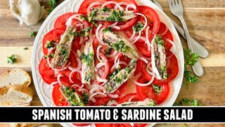 Spanish Tomato amp Sardine Salad  HEALTHY amp Delicious 10 Minute Recipe [upl. by Segalman801]