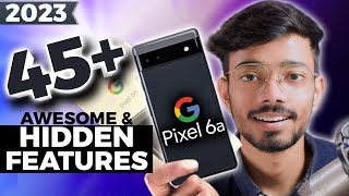 Pixel 6a 45 Tips Tricks amp Hidden Features you should know [upl. by Aidualc879]