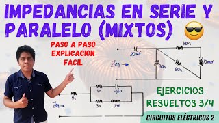 IMPEDANCIAS en SERIE y PARALELO 2 EJERCICIOS RESUELTOS 💥 REDUCCION de IMPEDANCIAS 😱 PASO a PASO [upl. by Aitel]