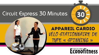 Appareil Cardio  Vélo Stationnaire De Type Spinning  CIRCUIT EXPRESS 30 MINUTES  Éconofitness [upl. by Ozne632]