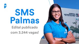 Concurso SMS Palmas Edital publicado com 3244 vagas [upl. by Lemon471]