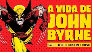 Ascensão do Maior Astro das HQs de Superheróis dos Anos 80 JOHN BYRNE  Mestres da Nona Arte 16 [upl. by Suivatna]