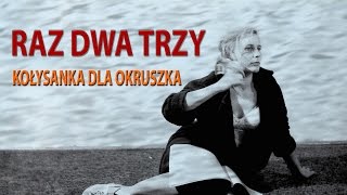 Raz Dwa Trzy  Kołysanka dla okruszka [upl. by Ryley]