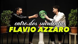 FLAVIO AZZARO Y LA PEOR ENTREVISTA DE SU VIDA  ENTRE DOS SUCULENTAS 2 [upl. by Helen42]