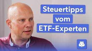 Steuertipps vom ETFExperten Quellensteuer Teilfreistellung amp mehr  Arne Scheehl Teil 22 [upl. by Schwarz]