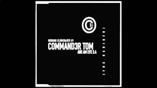 Commander Tom  Are Am Eye John Askew Remix Full Original Song  HD [upl. by Atirac]