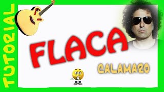 FLACA  Andres Calamaro  Como tocar en guitarra acordes TUTORIAL [upl. by Redmond425]