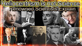 Heliocentrism Is Not Science Renowned Scientists Explain [upl. by Elayne]