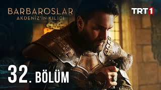 Barbaroslar Akdenizin Kılıcı 32 Bölüm [upl. by Yolande]