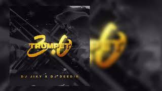 DJ JIXY x DJ DEEDIR  Trumpet 30 Official Audio [upl. by Imit]