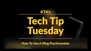 Tech Tip How To Use Sling Psychrometer 1 [upl. by Hoxie325]