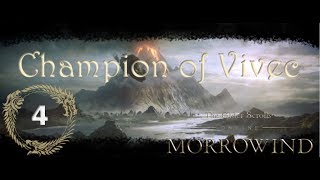 The Elder Scrolls Online  Morrowind  Champion of Vivec  Part 4 [upl. by Rotce]