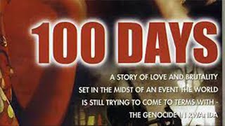 100 Days – Award Winning Film on Rwanda’s 1994 Genocide by Eric Kabera [upl. by Annail238]