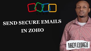 Send Secure Emails in Zoho Mail [upl. by Acireed509]