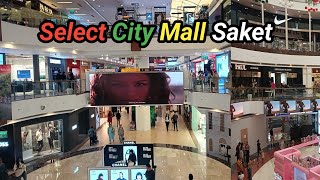 Select City Mall Saket Delhi  Saket  Select City Mall  Part One [upl. by Nevet]