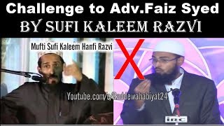 Challege to Adv Faiz Syed By Sufi Kaleem Razvi  MUST WATCH [upl. by Ecnerol]