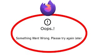 Fix Firefox Focus Oops Something Went Wrong Error in Android Please Try Again Later [upl. by Delphinia]