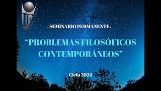 Seminario de Problemas y Dilemas Filosóficos Ponencia 5 [upl. by Amaras]