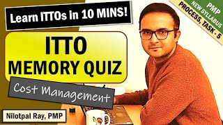 HOW TO MEMORIZE ITTOs for PMP Exam and CAPM Exam 2022 Cost Management  PMP ITTO Memory Game [upl. by Hakilam]