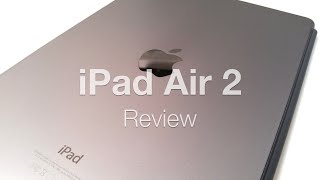 iPad Air 2 Review [upl. by Randa]