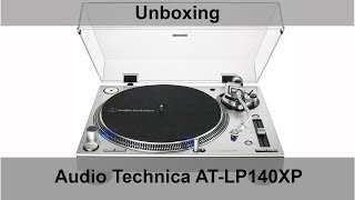 Audio Technica ATLP140XP Unboxing [upl. by Marte]