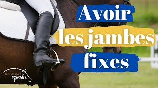 Avoir les jambes fixes à cheval [upl. by Ahsaekal]