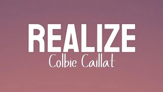 Realize  Colbie Caillat lyrics [upl. by Cirillo889]