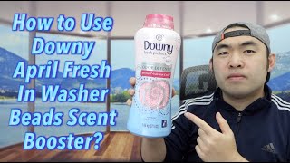 How to Use Downy April Fresh In Washer Beads Scent Booster [upl. by Coppins214]