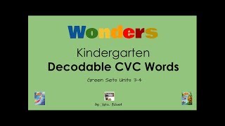 Wonders Kindergarten Decodable Words Green Sets [upl. by Niarb]