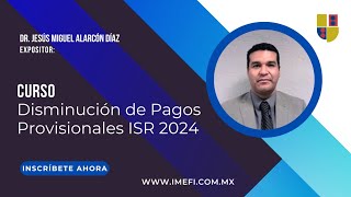 Disminución de Pagos Provisionales ISR 2024 [upl. by Mercedes]