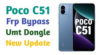 Poco C51 Frp Bypass Umt Dongle New Method All Poco Model Frp Bypass By Umt Dongle Android 13 [upl. by Brittney]