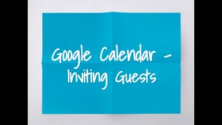 Google Calendar  Inviting Guests [upl. by Hassadah]