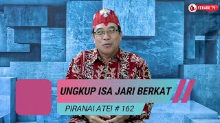 PIRANAI ATEI 162  UNGKUP ISA JARI BERKAT [upl. by Enytsirhc316]