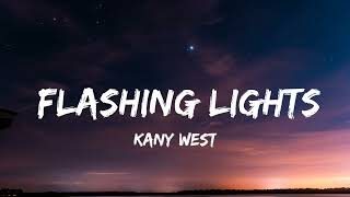 Kanye west  Flashing Lights Lyrics [upl. by Lance]