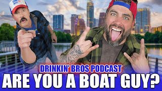 Are You A Boat Guy  Drinkin Bros Podcast Episode 1301 [upl. by Latoya]